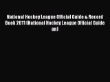 Read National Hockey League Official Guide & Record Book 2011 (National Hockey League Official