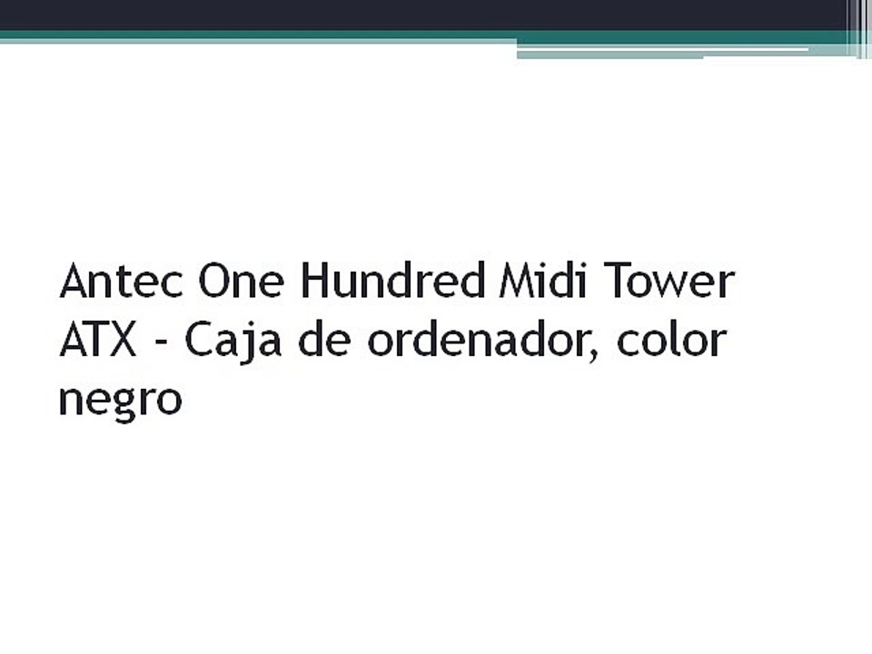 Antec One Hundred Midi Tower ATX - Caja de ordenador, color negro