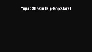 Download Tupac Shakur (Hip-Hop Stars) Ebook Free