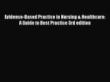 Download Evidence-Based Practice in Nursing & Healthcare: A Guide to Best Practice 3rd edition