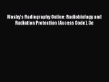 PDF Mosby's Radiography Online: Radiobiology and Radiation Protection (Access Code) 3e Free