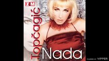 Nada Topcagic Rodila se princeza (Audio 2001)
