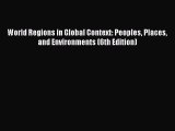 PDF World Regions in Global Context: Peoples Places and Environments (6th Edition)  EBook