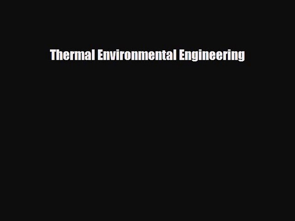 Download Thermal Environmental Engineering PDF Book Free