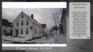 71 Pearl , Bangor, ME 04401