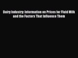 Read Dairy Industry: Information on Prices for Fluid Milk and the Factors That Influence Them