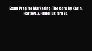 Download Exam Prep for Marketing: The Core by Kerin Hartley & Rudelius 3rd Ed. PDF Online