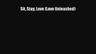 PDF Sit Stay Love (Love Unleashed)  EBook