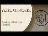 Sadece Allah Var Demek - Sorularla İslamiyet