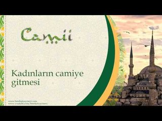 Kadınların Camiye Gitmesi - Sorularla islamiyet