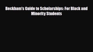 [PDF] Beckham's Guide to Scholarships: For Black and Minority Students Read Online
