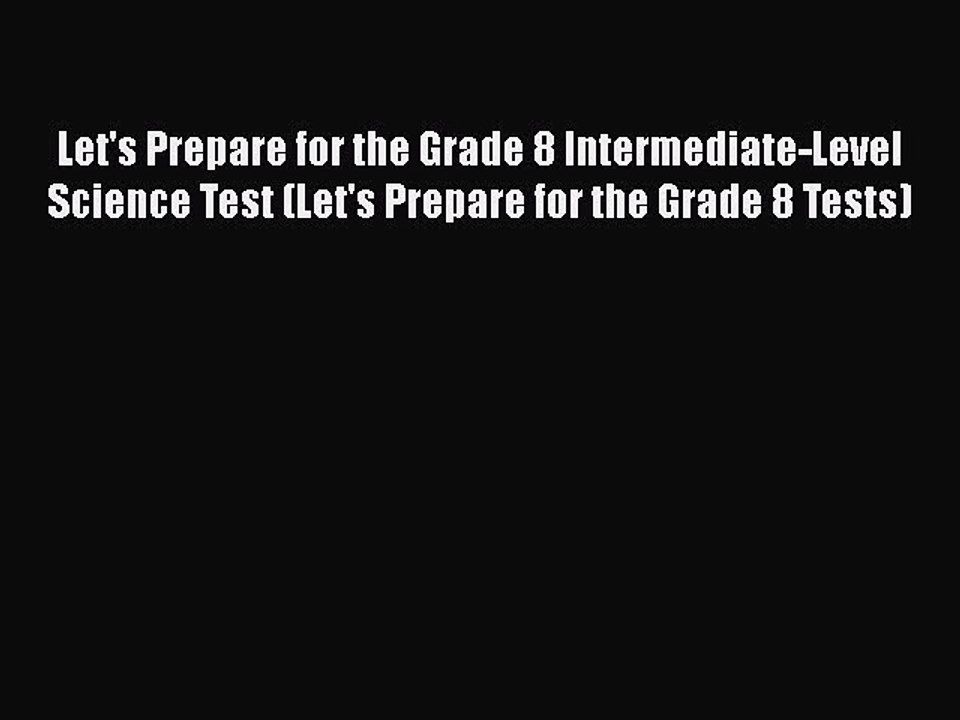 [PDF] Let's Prepare for the Grade 8 Intermediate-Level Science Test (Let's Prepare for the