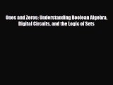 [PDF] Ones and Zeros: Understanding Boolean Algebra Digital Circuits and the Logic of Sets
