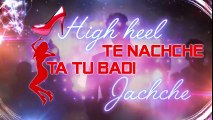 HIGH HEELS TE NACHCHE Lyrical Video Song _ KI & KA _ Meet Bros ft. Jaz Dhami _ Yo Yo Honey Singh