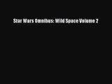 Download Star Wars Omnibus: Wild Space Volume 2 [Download] Full Ebook