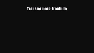 Download Transformers: Ironhide [Read] Online