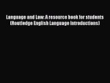 Download Language and Law: A resource book for students (Routledge English Language Introductions)