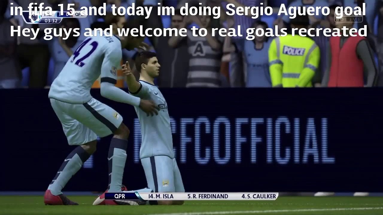Real moment recreated on fifa 15 #3 Sergio Aguero goal vs QPR with Martin Tyler commentary