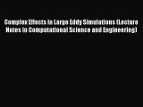 Read Complex Effects in Large Eddy Simulations (Lecture Notes in Computational Science and