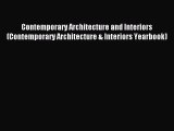 Download Contemporary Architecture and Interiors (Contemporary Architecture & Interiors Yearbook)