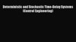 Download Deterministic and Stochastic Time-Delay Systems (Control Engineering) Ebook Online