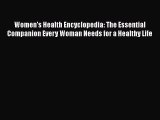Read Women's Health Encyclopedia: The Essential Companion Every Woman Needs for a Healthy Life