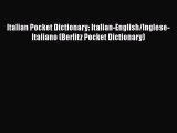 PDF Italian Pocket Dictionary: Italian-English/Inglese-Italiano (Berlitz Pocket Dictionary)
