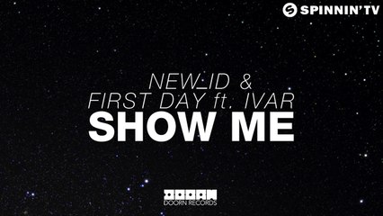 NEW_ID & First Day ft. IVAR - Show Me (OUT NOW)