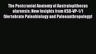 Download The Postcranial Anatomy of Australopithecus afarensis: New Insights from KSD-VP-1/1