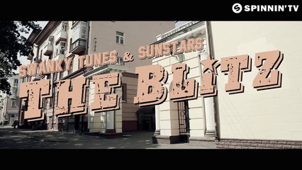 Swanky Tunes & Sunstars - The Blitz (Official Music Video)