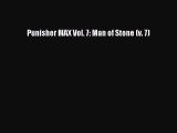 PDF Punisher MAX Vol. 7: Man of Stone (v. 7) [Read] Online