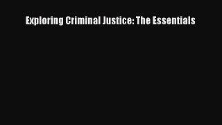 PDF Exploring Criminal Justice: The Essentials Free Books