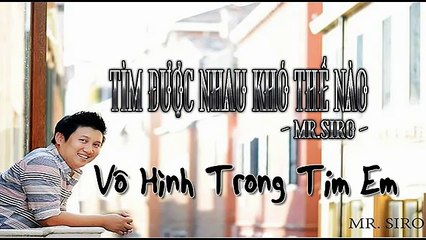 Tuyển Tập Những Ca Khúc Hay Nhất Của Mr. Siro