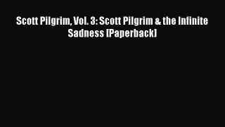 Download Scott Pilgrim Vol. 3: Scott Pilgrim & the Infinite Sadness [Paperback] [PDF] Online