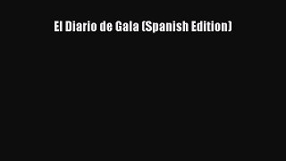 [PDF] El Diario de Gala (Spanish Edition) [PDF] Online