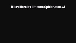 Download Miles Morales Ultimate Spider-man #1  Read Online