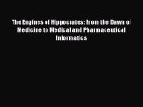 PDF The Engines of Hippocrates: From the Dawn of Medicine to Medical and Pharmaceutical Informatics