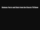 Download Batman: Facts and Stats from the Classic TV Show  Read Online