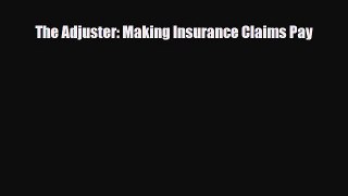 [PDF] The Adjuster: Making Insurance Claims Pay Download Online