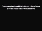 Download Community Quality-of-Life Indicators: Best Cases (Social Indicators Research Series)
