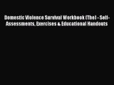 Download Domestic Violence Survival Workbook (The) - Self-Assessments Exercises & Educational