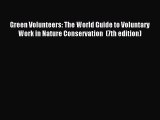 Read Green Volunteers: The World Guide to Voluntary Work in Nature Conservation  (7th edition)