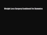 Download Weight Loss Surgery Cookbook For Dummies  Read Online