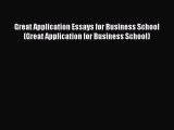 [PDF] Great Application Essays for Business School (Great Application for Business School)
