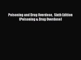 Read Poisoning and Drug Overdose  Sixth Edition (Poisoning & Drug Overdose) Ebook Free
