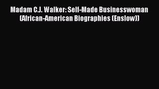 Read Madam C.J. Walker: Self-Made Businesswoman (African-American Biographies (Enslow)) Ebook