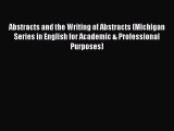 Read Abstracts and the Writing of Abstracts (Michigan Series in English for Academic & Professional