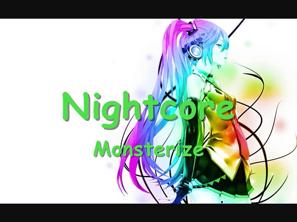 Nightcore - Monsterize