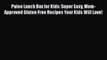 [PDF] Paleo Lunch Box for Kids: Super Easy Mom-Approved Gluten Free Recipes Your Kids Will