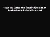 Download Chaos and Catastrophe Theories (Quantitative Applications in the Social Sciences)